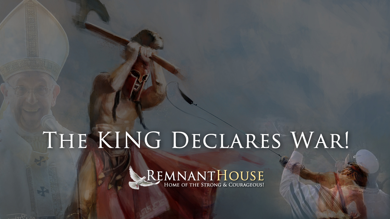 The KING Declares WAR! - Remnant House — Remnant House