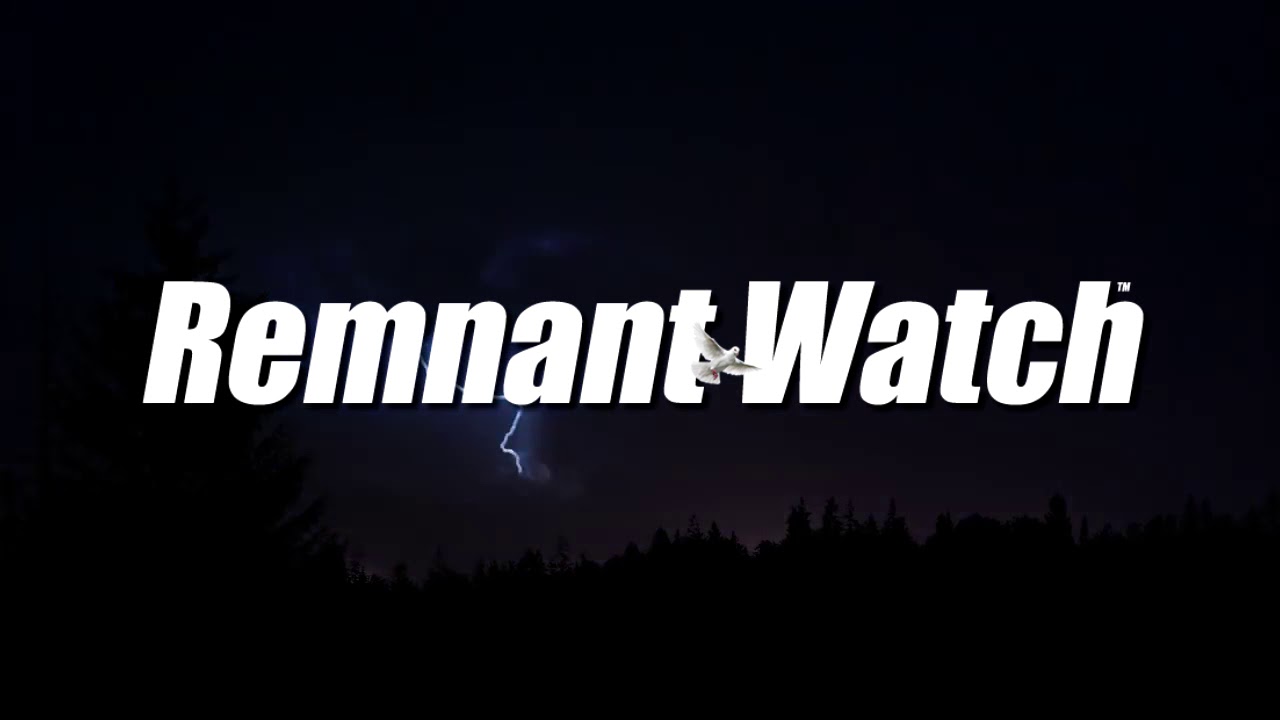 Remnant Watch 10-15-2018