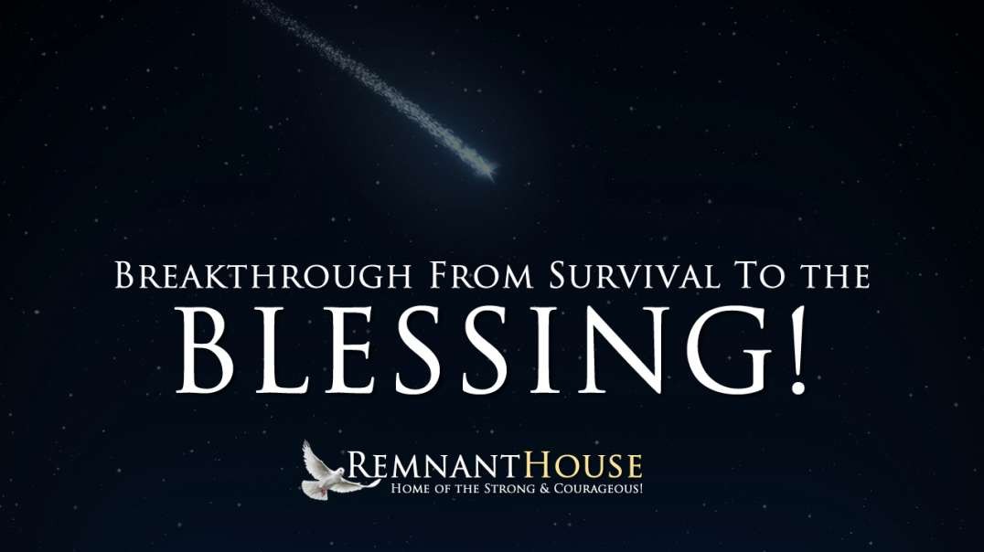 Breakthrough From Survival To Blessing! - Peter Michael Martinez