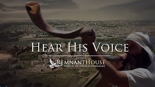 Hear His Voice! - Remnant House